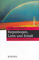 Regenbogen, Licht und Schall